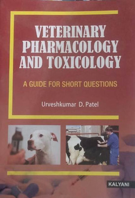 VETERINARY PHARMACOLOGY AND TOXICOLOGY : A GUIDE FOR SHORT QUESTIONS(Paperback, URVESHKUMAR D. PATEL)