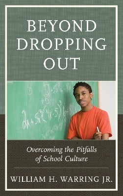 Beyond Dropping Out(English, Hardcover, Warring Jr. William H.)