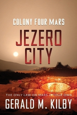 Jezero City(English, Paperback, Kilby Gerald M)