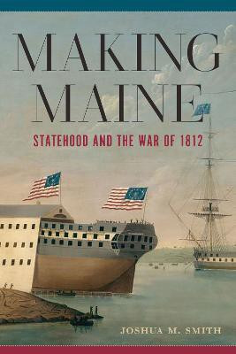 Making Maine(English, Paperback, Smith Joshua M)