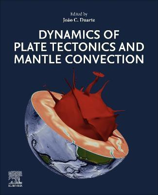 Dynamics of Plate Tectonics and Mantle Convection(English, Paperback, unknown)
