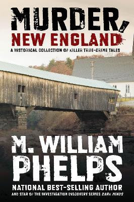 Murder, New England(English, Paperback, Phelps M. William)