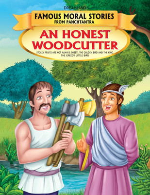 An Honest Woodcutter - Book 13 (Famous Moral Stories from Panchtantra)  - For Kids Age 4–7 | Panchatantra Moral Tale on Honesty with Engaging Illustrations | Early Learning Read-Aloud for Children(English, Paperback, Dreamland Publications)