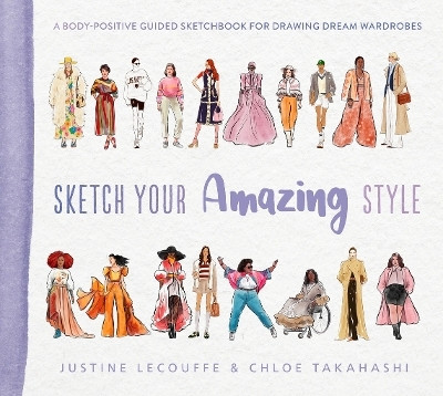 Sketch Your Amazing Style(English, Paperback, Lecouffe Justine)