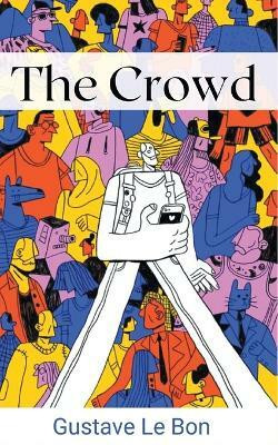 The Crowd(English, Paperback, Le Bon Gustave)