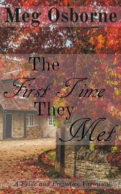 The First Time They Met - A Pride and Prejudice Variation(English, Paperback, Osborne Meg)