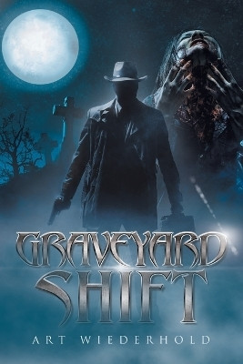 Graveyard Shift(English, Paperback, Wiederhold Art)