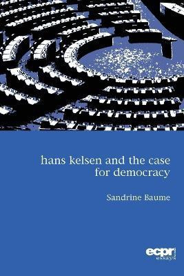 Hans Kelsen and the Case for Democracy(English, Paperback, Baume Sandrine)