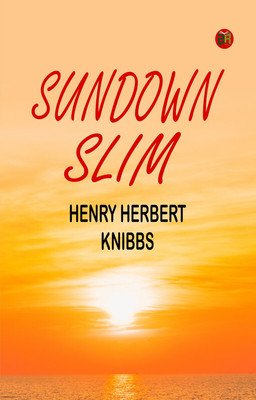 Sundown Slim(Paperback, Henry Herbert Knibbs)