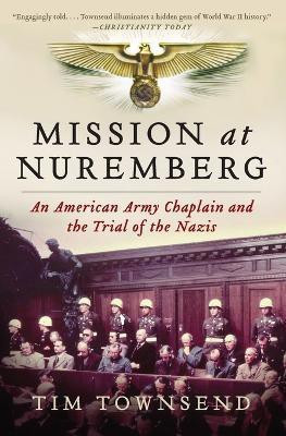 Mission at Nuremberg(English, Paperback, Townsend Tim)