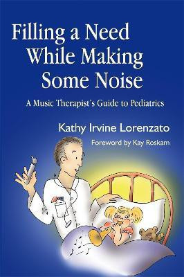Filling a Need While Making Some Noise(English, Paperback, Lorenzato Kathy)