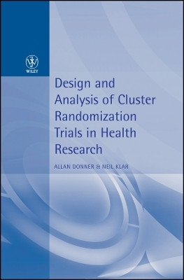 Design and Analysis of Cluster Randomization Trials in Health Research(English, Hardcover, Donner Allan)