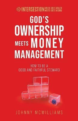 God's Ownership Meets Money Management(English, Paperback, McWilliams Johnny)