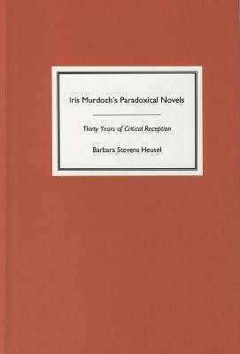 Iris Murdoch's Paradoxical Novels(English, Hardcover, Stevens-Heusel Barbara)
