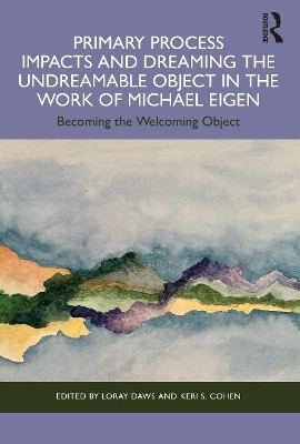 Primary Process Impacts and Dreaming the Undreamable Object in the Work of Michael Eigen(English, Paperback, unknown)