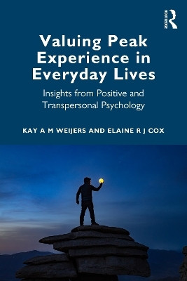 Valuing Peak Experience in Everyday Lives(English, Paperback, Weijers Kay A M)