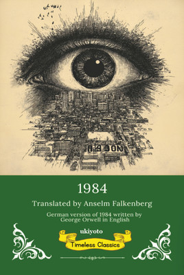 1984 German Version | Timeless Classics(Paperback, George Orwell (Author) , Anselm Falkenberg ( Translator))