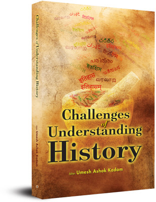 Challenges of Understanding History(English, Paperback, Kadam Umesh Ashok)