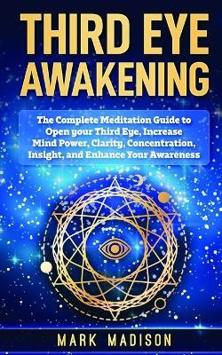 Third Eye Awakening(English, Paperback, Madison Mark)