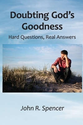 Doubting God's Goodness(English, Paperback, Spencer John R LL.)