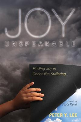 Joy Unspeakable(English, Paperback, Lee Peter Y)