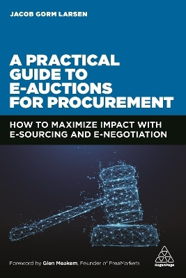 A Practical Guide to E-auctions for Procurement(English, Hardcover, Larsen Jacob Gorm)