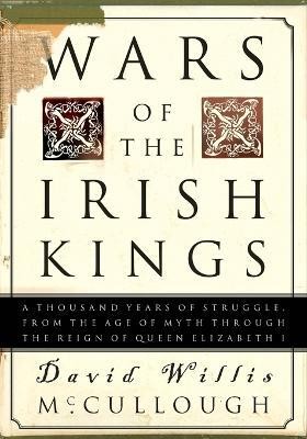 Wars of the Irish Kings(English, Paperback, McCullough David W.)