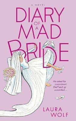 Diary of a Mad Bride(English, Paperback, Wolf Laura)