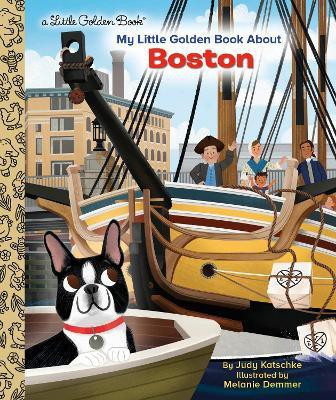 My Little Golden Book About Boston(English, Hardcover, Katschke Judy)