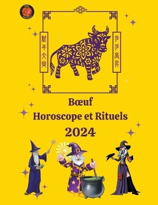 Boeuf Horoscope et Rituels 2024(French, Paperback, Rubi Alina a)