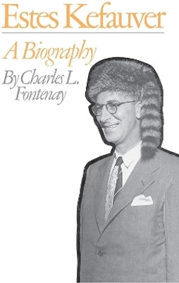 Estes Kefauver(English, Paperback, Fontenay Charles L.)