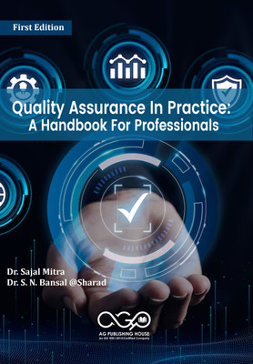 Quality Assurance In Practice: A Handbook For Professionals(Paperback, Dr. Sajal Mitra, Dr. S. N. Bansal @Sharad)