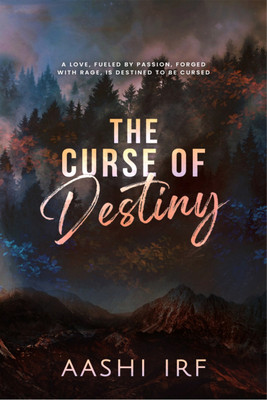 The Curse of Destiny  - Brother's Best Friend / Forbidden Romance(Paperback, Aashi Irf)