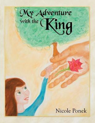 My Adventure with the King(English, Paperback, Ponek Nicole)