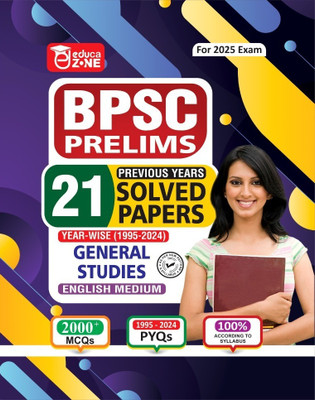 EDUCAZONE BPSC PRELIMS 21 Previous Years Solved Papers (General Studies) Book For 2025 Exam(Paperback, Educazone Panel Of Expert)