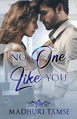 No One Like You(English, Paperback, Madhuri Tamse)
