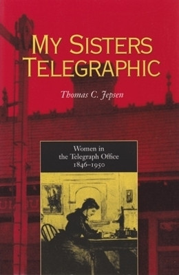 My Sisters Telegraphic(English, Paperback, Jepsen Thomas C.)
