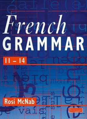 French Grammar 11-14 Pupil Book(English, Paperback, McNab Rosi)