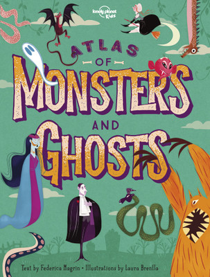 Lonely Planet Kids Atlas of Monsters and Ghosts(English, Hardcover, Lonely Planet Kids Federica)