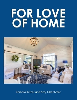 For Love of Home(English, Paperback, Kutner Barbara)