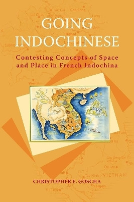Going Indochinese(English, Paperback, Goscha Christopher E.)