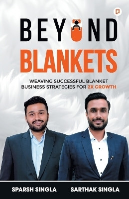 Beyond Blankets(English, Paperback, Singla Sarthak)