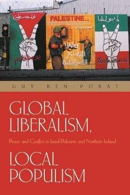 Global Liberalism, Local Populism(English, Paperback, Ben-Porat Guy)