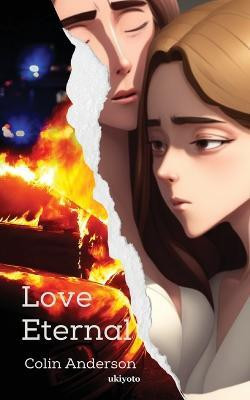 Love Eternal(English, Paperback, Anderson Colin)
