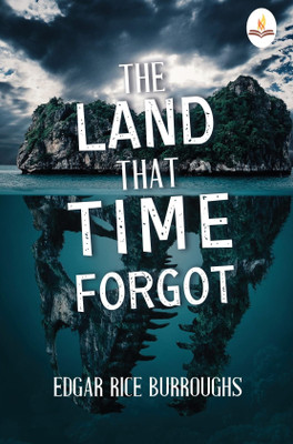The Land That Time Forgot(Paperback, Edgar Rice Burroughs)