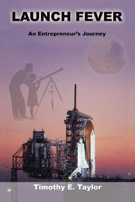 Launch Fever(English, Paperback, Taylor Timothy E)