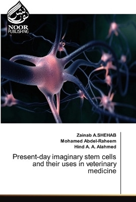 Present-day imaginary stem cells and their uses in veterinary medicine(English, Paperback, A Shehab Zainab)