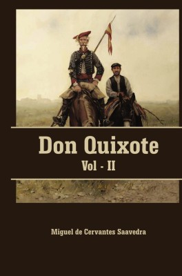 Don Quixote VOLUME - II(Hardcover, Miguel de Cervantes Saavedra)