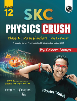 PW SKC Physics Crush Class 12 Handwritten Format Notes By Saleem Sir For JEE and NEET Exams | A Beautiful Journey From Basic to JEE Advanced via JEE/ NEET(Paperback, Saleem Ahmed)