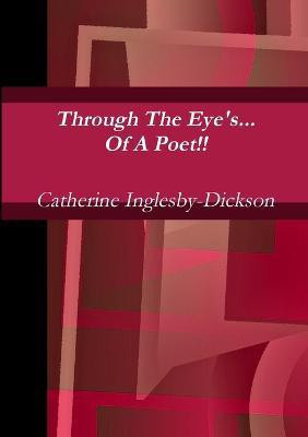 Through the Eyes of A Poet(English, Paperback, Inglesby-Dickson Catherine)